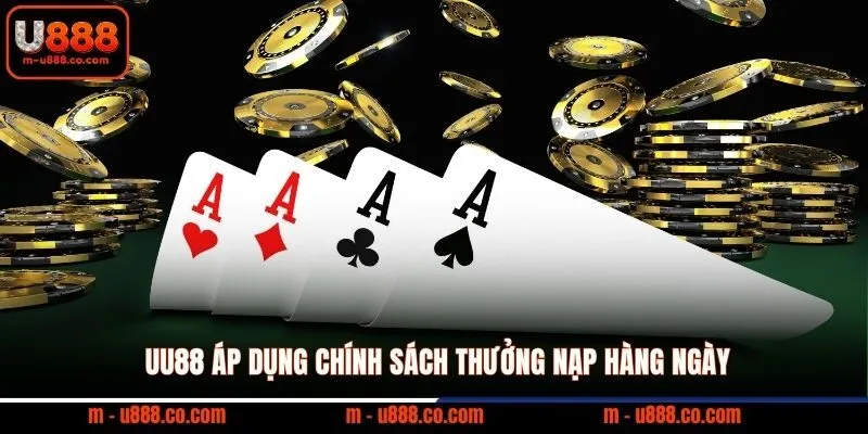 UU88 áp dụng chính sách thưởng nạp hàng ngày